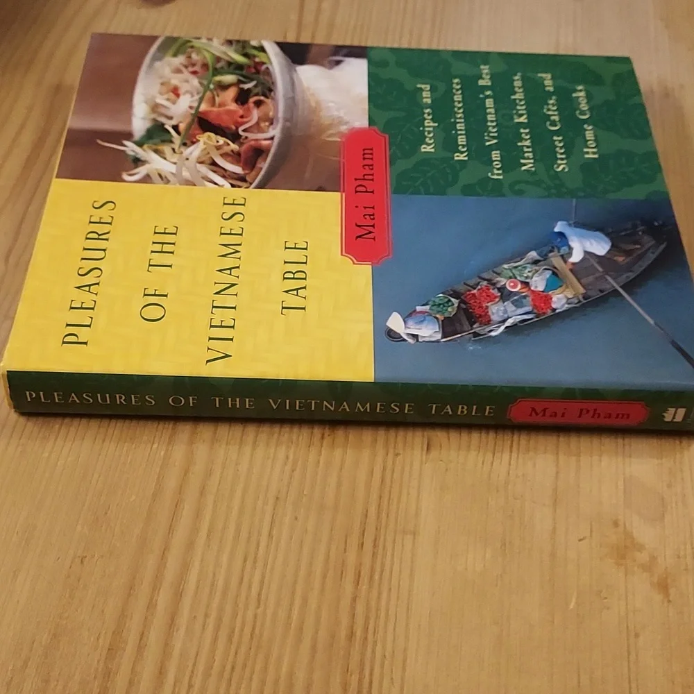 Pleasures of the Vietnamese Table by Mai Pham Cookbook